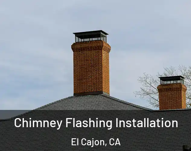  Chimney Flashing Installation El Cajon, CA
