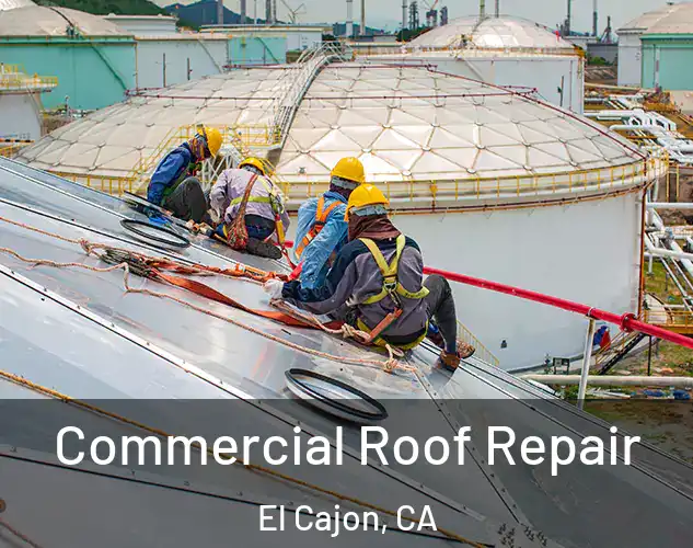  Commercial Roof Repair El Cajon, CA