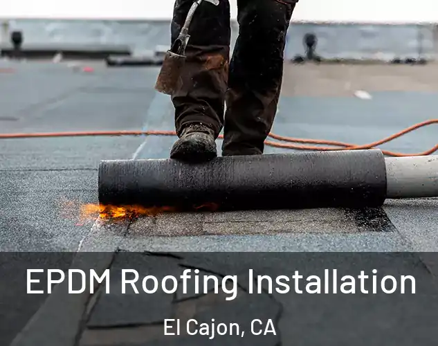  EPDM Roofing Installation El Cajon, CA