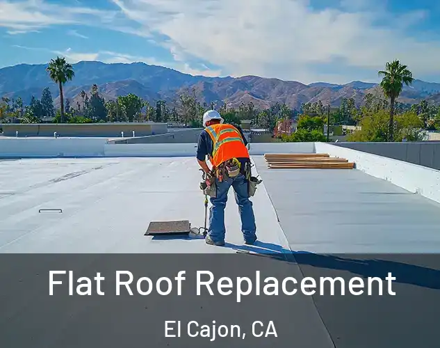  Flat Roof Replacement El Cajon, CA