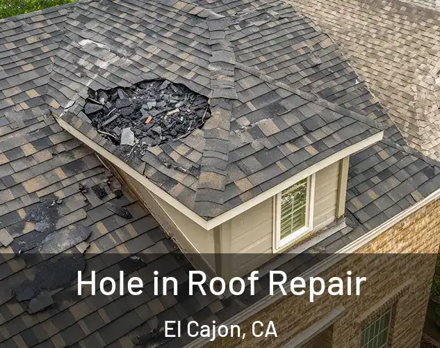 Hole in Roof Repair El Cajon, CA