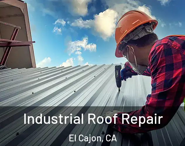  Industrial Roof Repair El Cajon, CA