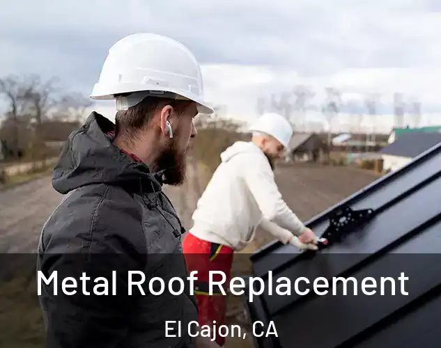  Metal Roof Replacement El Cajon, CA