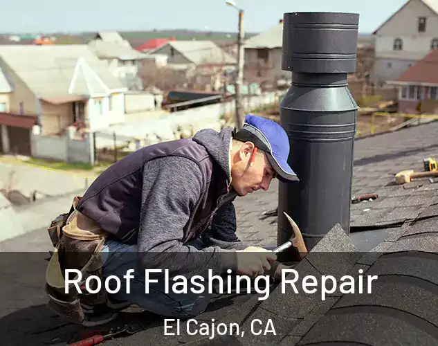 Roof Flashing Repair El Cajon, CA