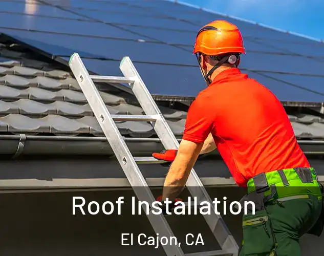  Roof Installation El Cajon, CA