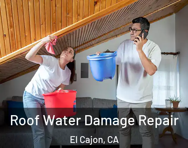  Roof Water Damage Repair El Cajon, CA