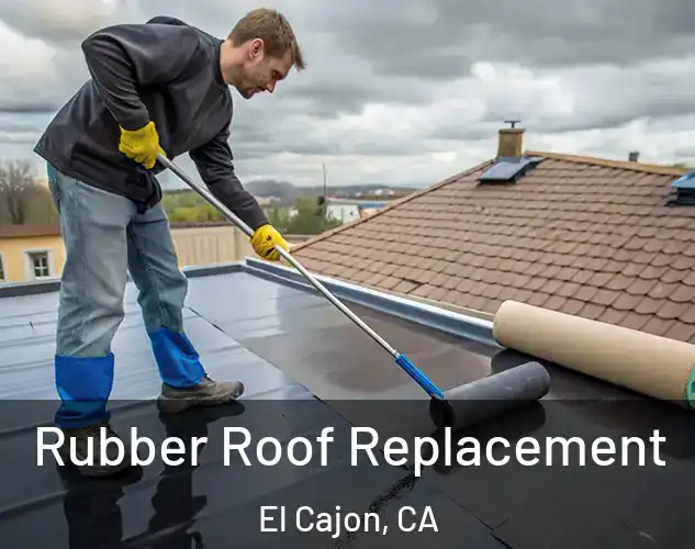  Rubber Roof Replacement El Cajon, CA