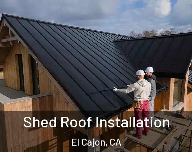  Shed Roof Installation El Cajon, CA