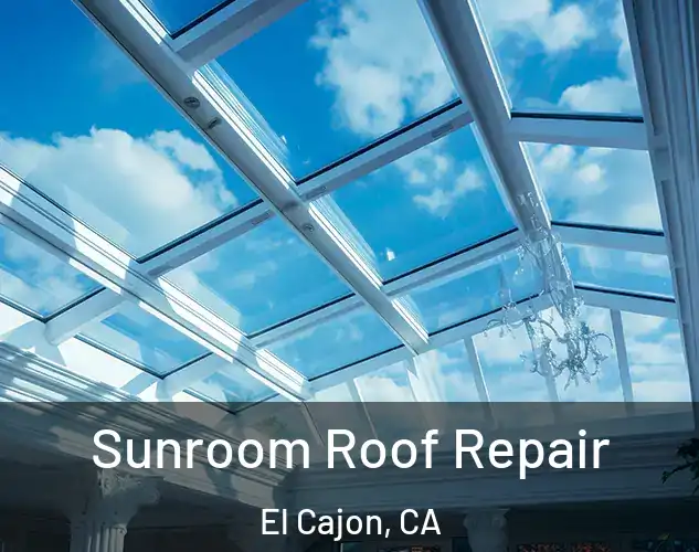  Sunroom Roof Repair El Cajon, CA